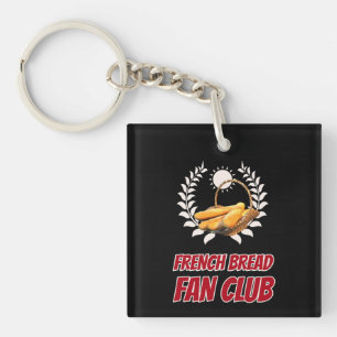 French Bread Fan Club Funny Foodie Humour Key Ring