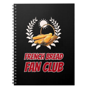 French Bread Fan Club Funny Foodie Humour Notebook