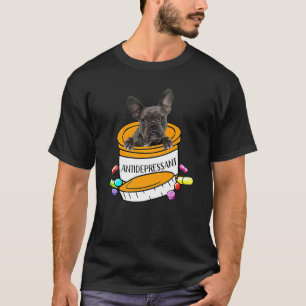French Bulldog Antidepressant T-Shirt