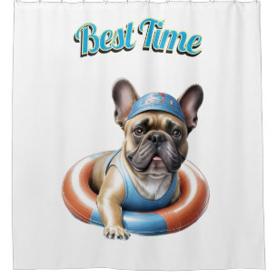 French Bulldog Best Time französische Bulldogge T Shower Curtain