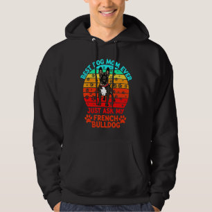 French Bulldog Bulldog Best Dog Mom Ever Hoodie