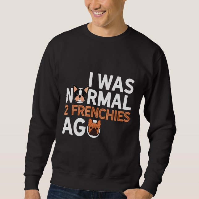 French Bulldog Bulldog Dog Multiple Sweatshirt (Front)