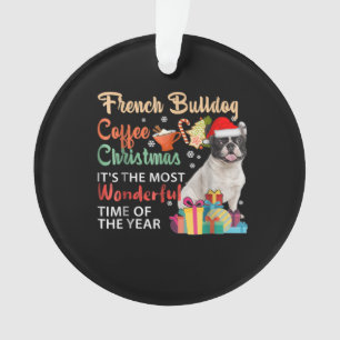 French Bulldog Coffee Christmas It's Wonderful Ornament