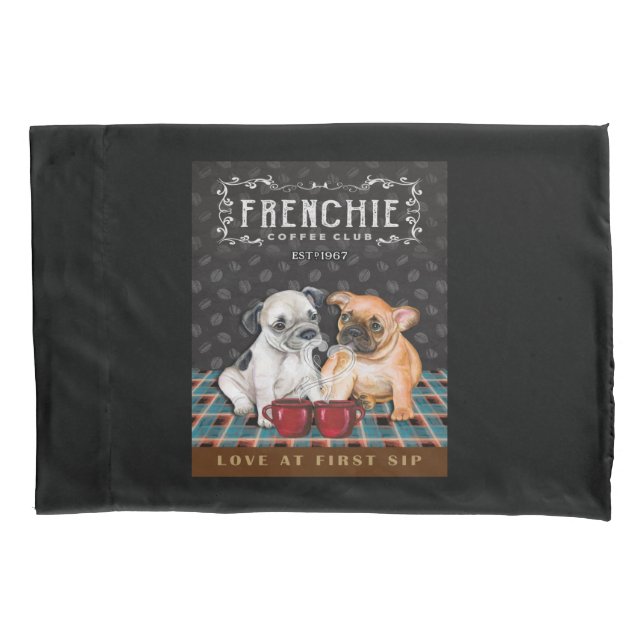 French Bulldog Coffee Club Pillowcase (Front)