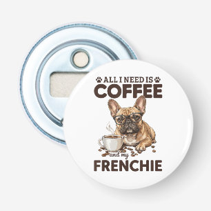 French Bulldog Coffee Frenchie Dog Bottle Opener