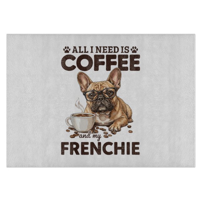 French Bulldog Coffee Frenchie Dog Cutting Board (Front)