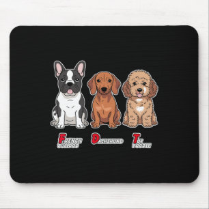 French Bulldog Dachshund Toy Poodle Funny Subtle A Mouse Pad