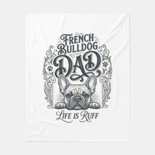 French Bulldog Dad Life Is Ruff Vintage Shirt Desi Fleece Blanket