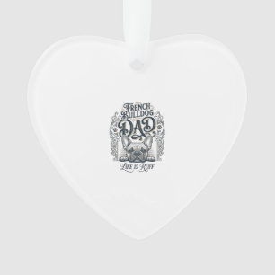 French Bulldog Dad Life Is Ruff Vintage Shirt Desi Ornament