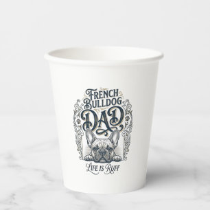 French Bulldog Dad Life Is Ruff Vintage Shirt Desi Paper Cups