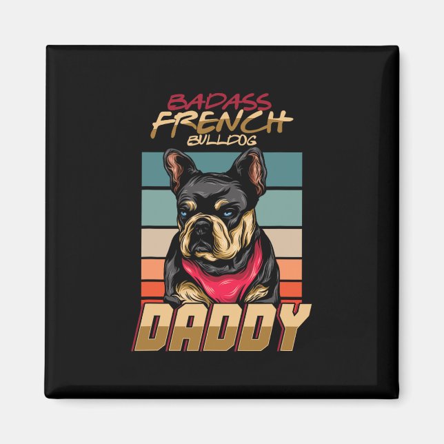 French Bulldog Daddy Retro Frenchie Dog Owner  Magnet (Front)