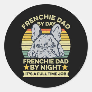 French Bulldog Design For Your Frenchie Dad Classic Round Sticker