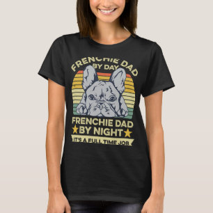 French Bulldog Design For Your Frenchie Dad T-Shirt