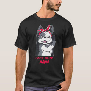 French Bulldog Dog Breed Clothes Bulldog Mama T-Shirt