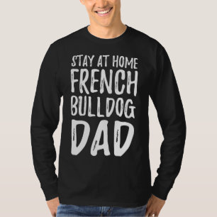 French Bulldog Dog Dad Idea T-Shirt