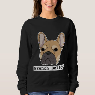 French Bulldog Dog Sweatshirt