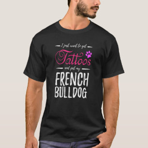 French Bulldog Dog Tattoo Dog Mum T-Shirt