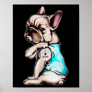 French Bulldog Dog Tattoo I Love Mum Mothers Day L Poster