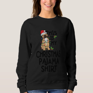 French Bulldog Dog Xmas This Is My Christmas Pajam Sweatshirt
