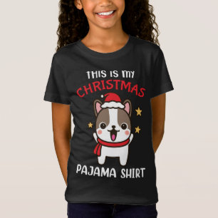 French Bulldog Dog Xmas This Is My Christmas Pajam T-Shirt
