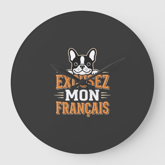 French Bulldog Excusez Mon Franais Design Large Clock (Front)