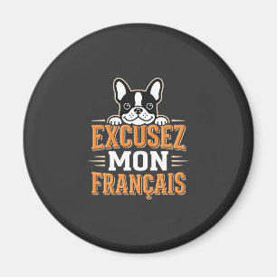 French Bulldog Excusez Mon Franais Design Magnet