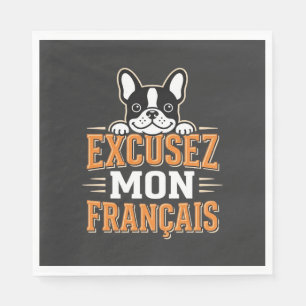 French Bulldog Excusez Mon Franais Design Napkin