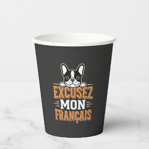 French Bulldog Excusez Mon Franais Design Paper Cups