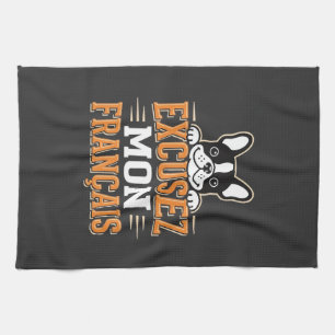French Bulldog Excusez Mon Franais Design Tea Towel