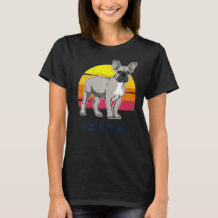 French Bulldog Frenchie Dog Breed 132 T-Shirt
