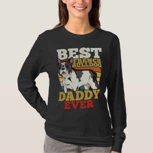 French Bulldog Frenchie Dog Dad Father S Day T-Shirt