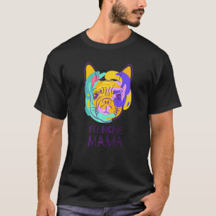 French Bulldog Frenchie Mama 1 T-Shirt