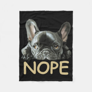 French Bulldog Frenchie Nope Gifts Fleece Blanket