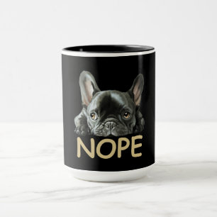 French Bulldog Frenchie Nope Gifts Mug
