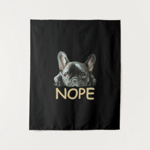 French Bulldog Frenchie Nope Gifts Tapestry