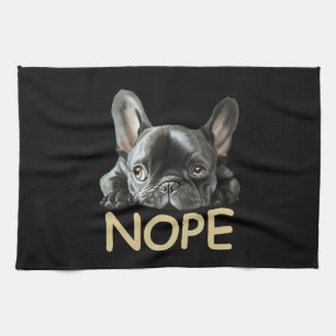 French Bulldog Frenchie Nope Gifts Tea Towel