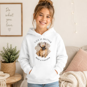 French Bulldog Frenchie Photo Life Is Better Girl
