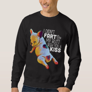 French Bulldog Funny 78 Sweatshirt