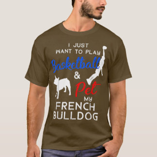 French Bulldog Funny Basketball Dog Owner Lover Xm T-Shirt