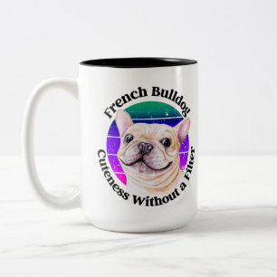 French Bulldog funny quote Two-Tone Coffee Mug