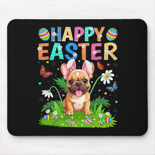 French Bulldog Happy Easter Egg Hunt Bunny Ear Eas Mouse Pad (Front)