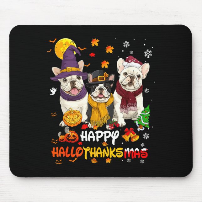 French Bulldog Happy Hallothanksmas Dog Lover Chri Mouse Pad (Front)