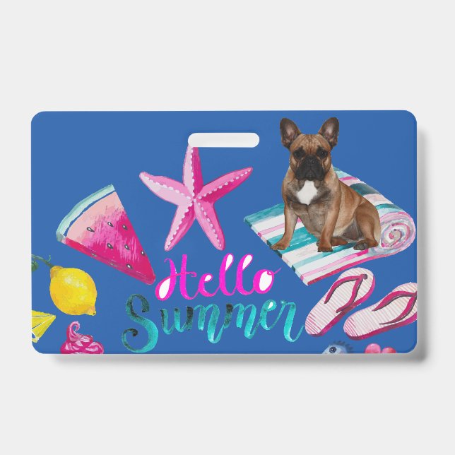 French Bulldog Hello Summer French Bulldog ID Badge (Front)