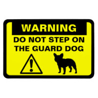 French Bulldog Humourous Guard Dog Warning