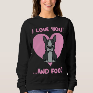 French Bulldog I Love Food Sweatshirt