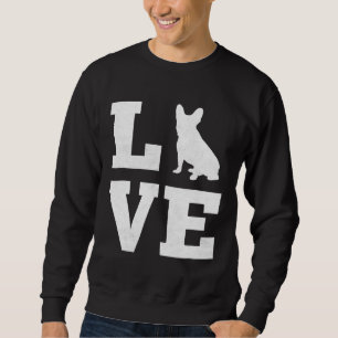 French Bulldog I Love French Bulldog Sweatshirt