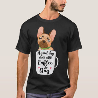 French Bulldog in a coffee cup dog mum T-Shirt