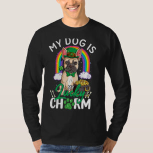 French Bulldog Is My Lucky Charm Dog Lover St Patr T-Shirt