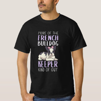 French Bulldog Keeper Design For Men French Bulldo T-Shirt