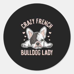 French Bulldog Lady Design For Your Frenchie Wife Classic Round Sticker